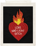 LOVE AND LIGHT BITCH