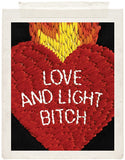 LOVE AND LIGHT BITCH