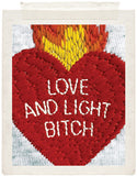 LOVE AND LIGHT BITCH