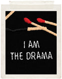 I AM THE DRAMA