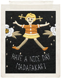 HAVE A NICE DAY MADAFAKAS!